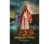 Magnolia Parks, T5 : Magnolia Parks : Into The Dark - Jessa Hastings - Hauteville - ebook (ePub) - Roman