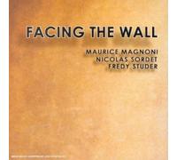 Magnoni, Maurice - Facing The Wall