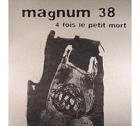 Magnum 38 - 4 Fois Le Petit Mort [Import]