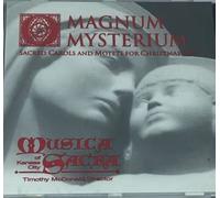 Magnum Mysterium: Sacred Carols and Motets for Christmastide