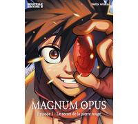 Magnum Opus - Le Secret De La Pierre Rouge - Tome 1