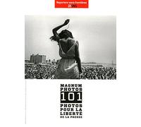 Magnum Photos - 101 photos pour la liberté de la presse