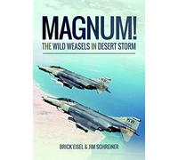 Magnum! the Wild Weasels in Desert Storm