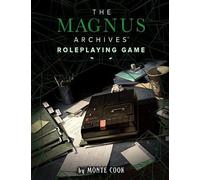 Magnus Archives Roleplaying Game The