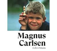 Magnus Carlsen: A Life in Pictures