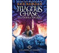 Magnus Chase and the Gods of Asgard, Book 1 The Sword of Summer