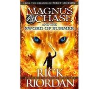 Magnus Chase and the Sword of Summer (Book 1) Riordan, Rick (Auteur)