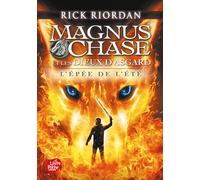 Magnus Chase et les dieux d'Asgard - Tome 1: L'épée de l'été