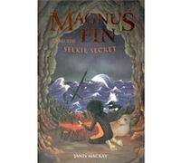 Magnus Fin And The Selkie Secret (Kelpies: Magnus Fin) (Paperback) Janis Mackay, (Auteur)