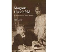 [Magnus Hirschfeld: The Origins of the Gay Liberation Movement] (By: Ralf Dose) [published: June, 2014]