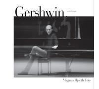 Magnus Hjorth - Gershwin with Strings/Magnus Hjorth Trio