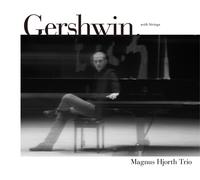 Magnus Hjorth Trio Gershwin. With Strings (CD) Album
