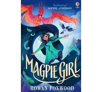 Magpie Girl - Rowan Foxwood - Usborne Publishing Ltd - ebook (ePub) - Livre