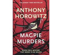 Magpie Murders: the Sunday Times bestseller crime thriller with a fiendish twist