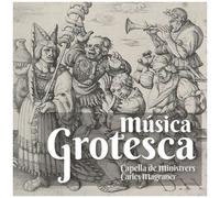 Magraner / Capella De Ministrers - Musica Grotesca [Compact Discs]