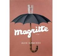 Magritte A Life - Alex Danchev - Random House USA Inc - Livre en Anglais - Hardback Alex DanchevAlex Danchev (Auteur)