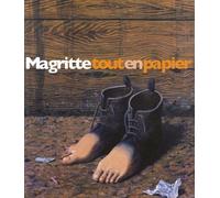 Magritte Tout En Papier - Collages, Dessins, Gouaches