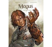 Magus - Tome 02 Le Félon - François Debois - Glénat - cartonné - Bande dessinée