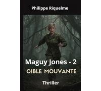 Maguy Jones 2: Cible mouvante