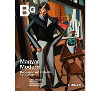 Magyar Modern Hungarian Art in Berlin 1910-1933 /anglais