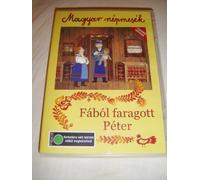 Magyar nepmesek: Fabol faragott Peter