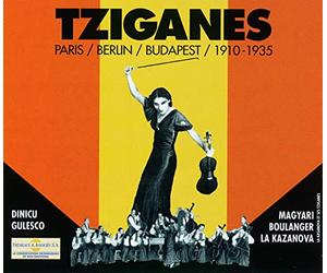 Magyari - Tziganes : Paris - Berlin - Budapest 1910 - 1935