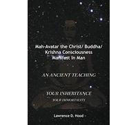 Mah-Avatar The Christ/ Buddha/Krishna Consciousness Manifest In Man