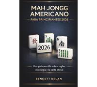 Mah Jongg americano para principiantes 2026: Una guía sencilla sobre reglas, estrategia y la carta oficial