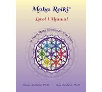 Maha Reiki; Level 1 Manual