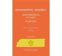 Mahābhāṣya de Patañjali. Paspaśā Paspasa - Michel Angot - Belles Lettres - broché - Méthode de langue