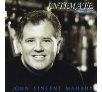 Mahady, John Vincent - Intimite