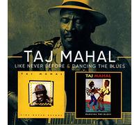 Taj Mahal – Dancing the Blues & Like Never Before – CD