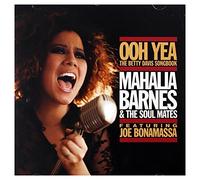 Mahalia Barnes & The Soul Mates Featuring Joe Bonamassa - Ooh Yea! - the Betty..