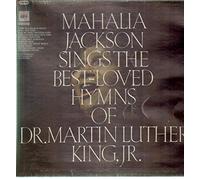 Mahalia Jackson - Mahalia Jackson Sings The Best - Loved Hymns Of Martin Luther King, Jr. [Vinyl LP]