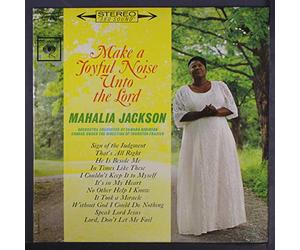 Mahalia Jackson - make a joyful noise unto the lord