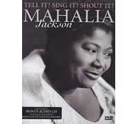 Mahalia Jackson : Tell It ! Sing it ! Shout it !