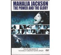 Mahalia Jackson - The Power And The Glory : The Life And Music Of The World's
