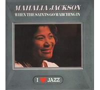 Mahalia Jackson - When The Saints Go Marching in