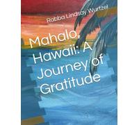 Mahalo, Hawaii: A Journey of Gratitude