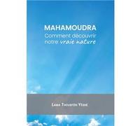 Mahamoudra Lama Thoubtèn Yéshé (Auteur)