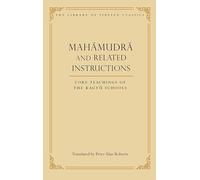 Mahamudra et instructions associées – Enseignements essentiels des écoles Kagyu – Volume 5