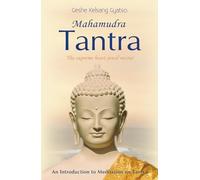 Mahamudra Tantra: The Supreme Heart Jewel Nectar
