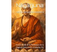 Mahāprajñāpāramitāśāstra: Grand Traité de la Perfection de la Sagesse (Volume 61 à Volume 70)