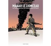 Mahar, le lionceau ou l'enfance perdue des jeunes soldats de Daech – Delcourt