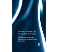 Mahatma Gandhi and the Indian Constitution by Narendra Chapalgaonker Narendra Chapalgaonker (Auteur)