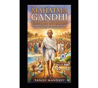 Mahatma Gandhi: The Soul of a Nation