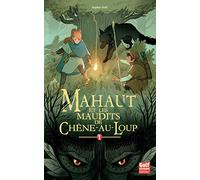 Mahaut - tome 1 Mahaut et les maudits de Chêne-au-loup (1)