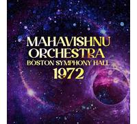 Mahavishnu Orchestra - Boston Symphony Hall 1972 [Import]