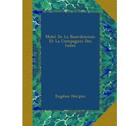 Mahé De La Bourdonnais Et La Compagnie Des Indes