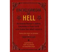 Mahendra Singh - Encyclopaedia of Hell: An Invasion Manual for Demons Concerning the Planet Earth and the Human Race Which Infests It